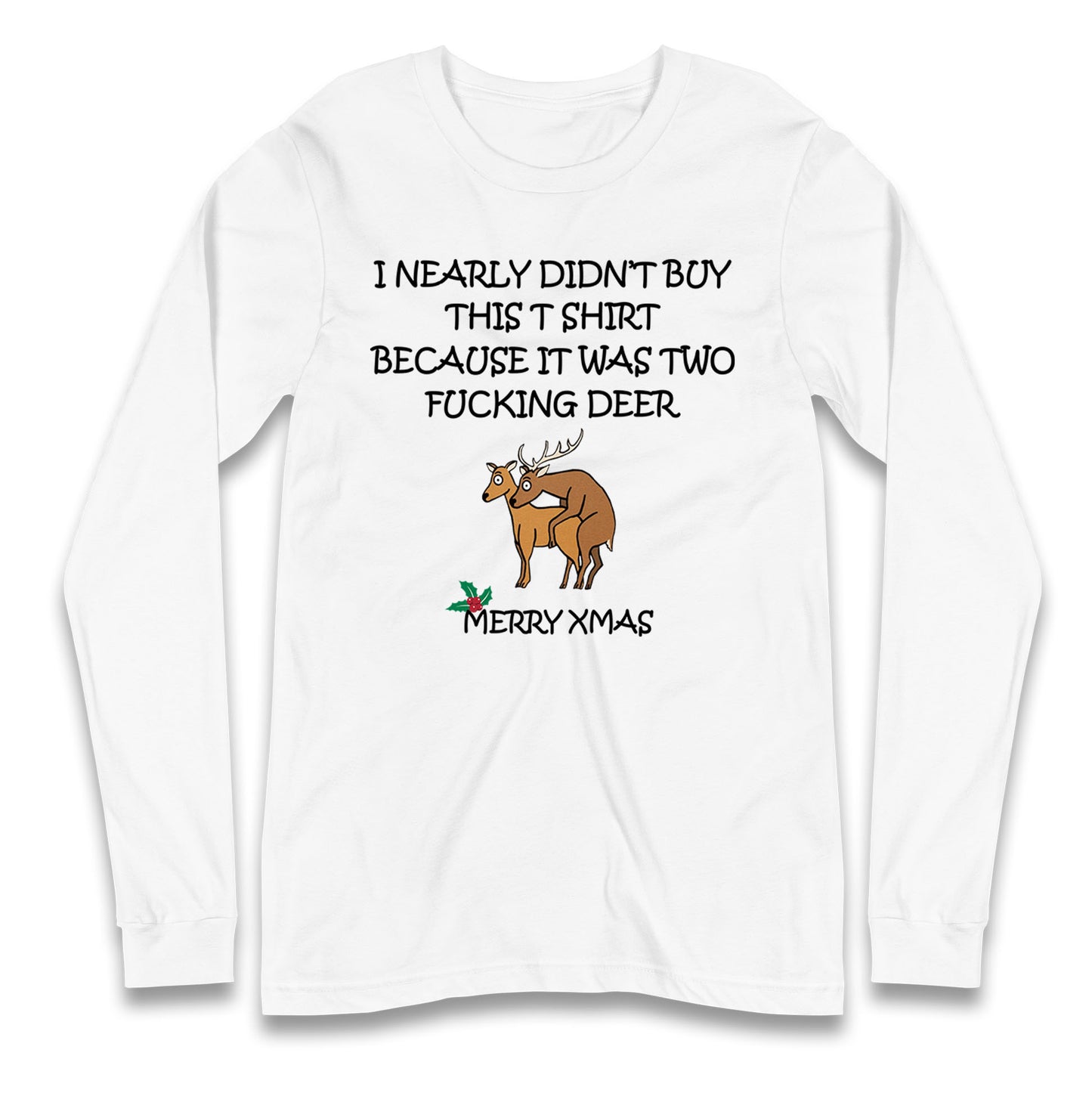 fucking deer christmas long sleeve t shirt