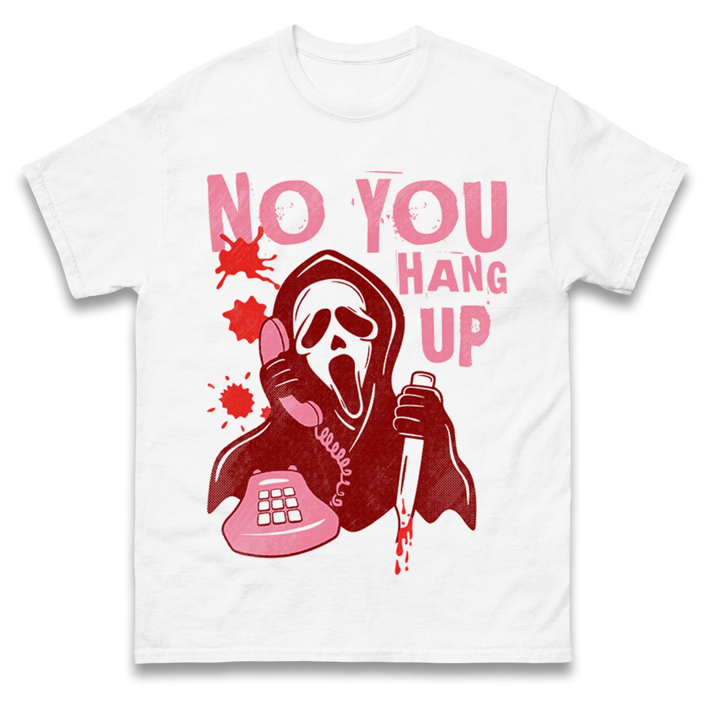 Ghost Face No You Hang Up T Shirts
