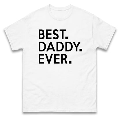 Best Daddy Ever Mens Tee Top