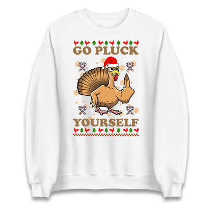 Christmas Go Pluck Yourself Funny Sweatshirt