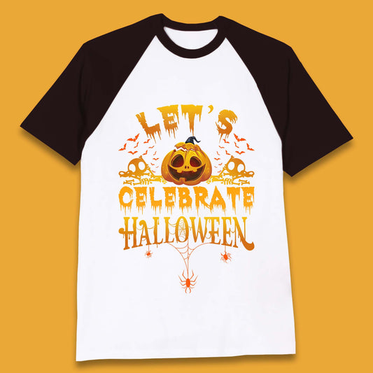 Let's Celebrate Halloween Horror Evil Pumpkin Scary Spooky Baseball T Shirt