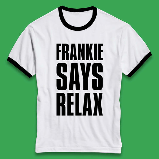 Frankie Says Relax Ringer T-Shirt