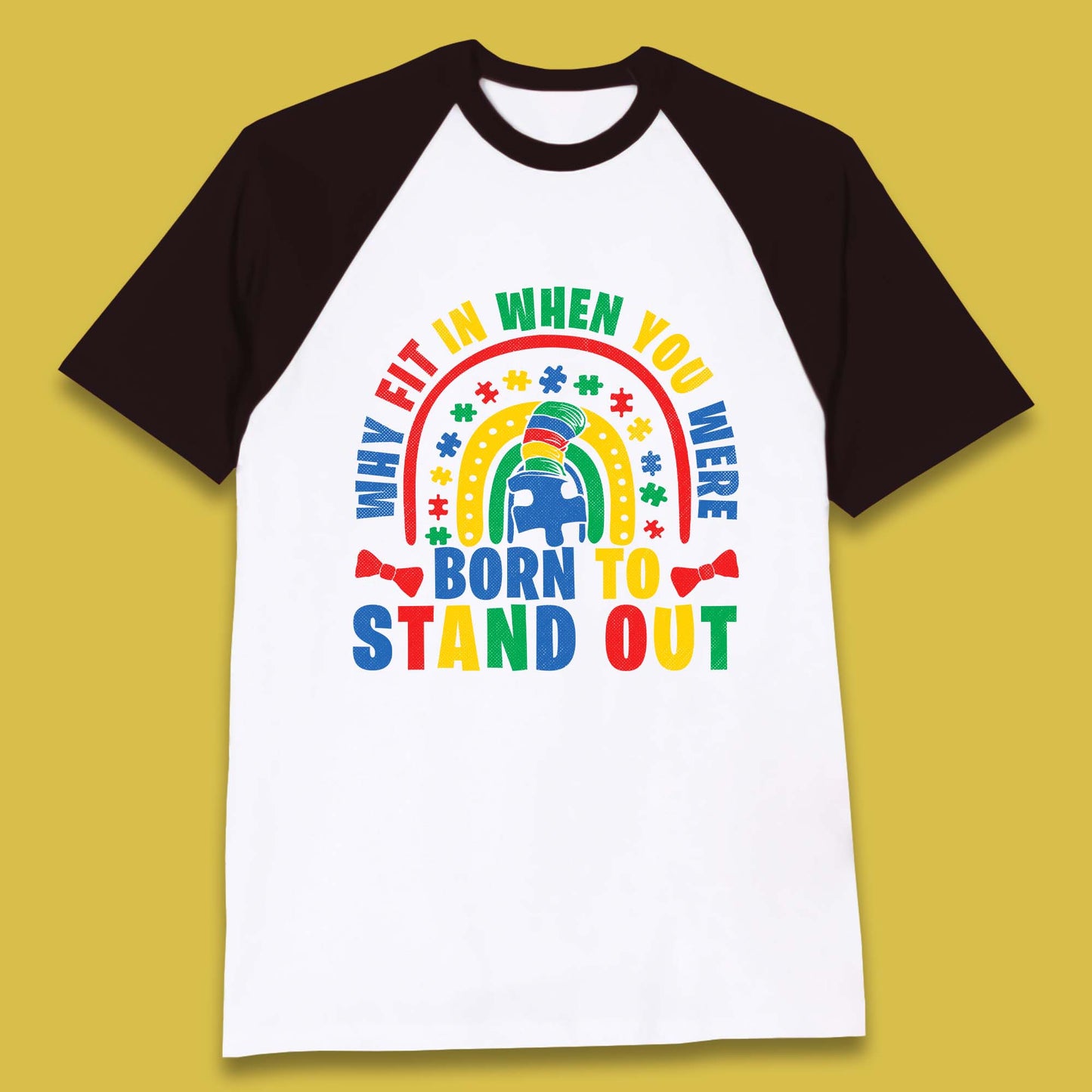 You Were Born To Stand Out Baseball T-Shirt