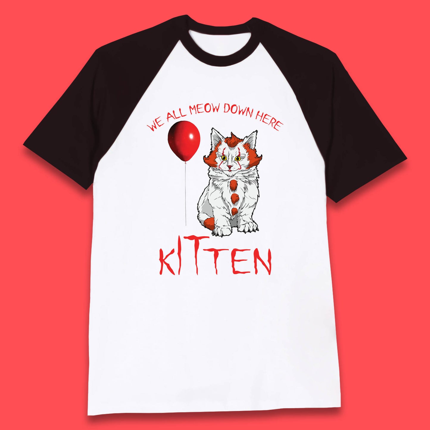 We All Meow Down Here Kitten Clown Cat Halloween IT Pennywise Clown Movie Mashup Parody Baseball T Shirt