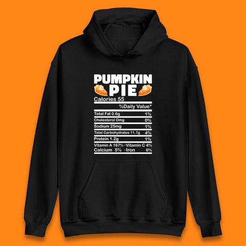 Pumpkin Pie Calories 55% Daily Value Thanksgiving Food Calories Funny Nutrition Facts Unisex Hoodie