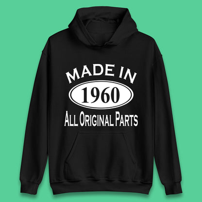 Made In 1960 All Original Parts Vintage Retro 63rd Birthday Funny 63 Years Old Birthday Gift Unisex Hoodie