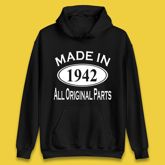 Made In 1942 All Original Parts Vintage Retro 81st Birthday Funny 81 Years Old Birthday Gift Unisex Hoodie