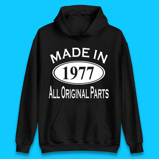 Made In 1977 All Original Parts Vintage Retro 46th Birthday Funny 46 Years Old Birthday Gift Unisex Hoodie