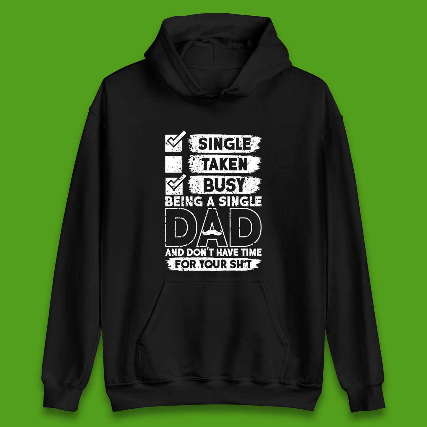 Being A Single Dad Unisex Hoodie