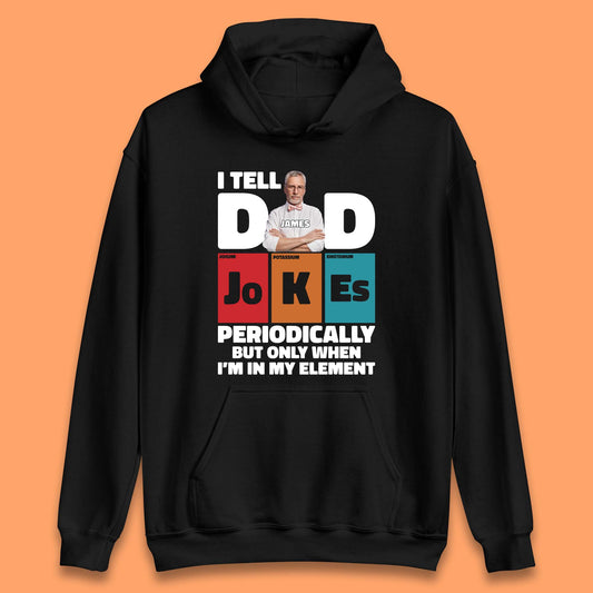 Personalised I Tell Dad Jokes Unisex Hoodie