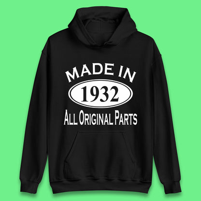 Made In 1932 All Original Parts Vintage Retro 91st Birthday Funny 91 Years Old Birthday Gift Unisex Hoodie