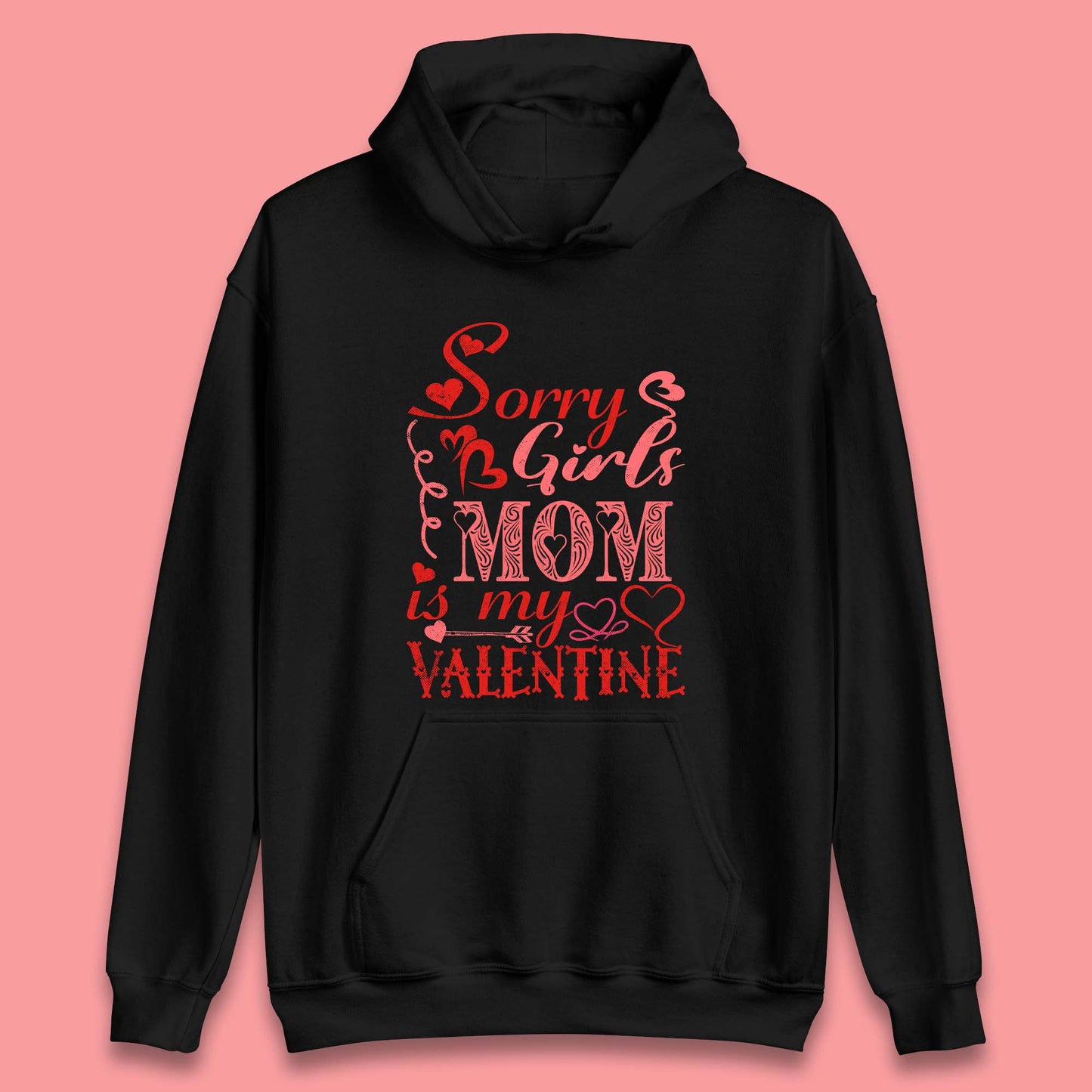 Mom Is My Valentine Unisex Hoodie