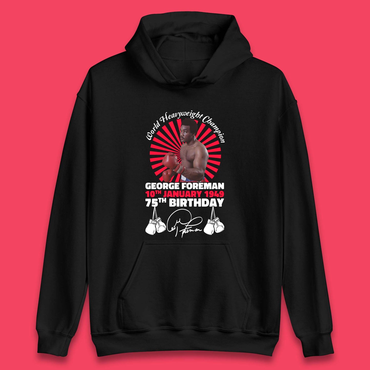 George Foreman 75th Birthday Unisex Hoodie