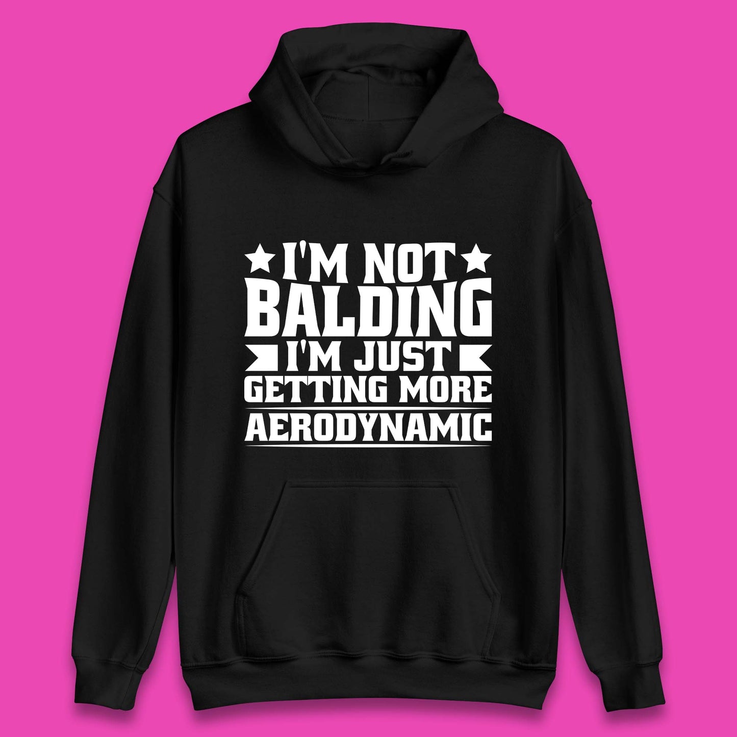 I'm Not Balding Unisex Hoodie