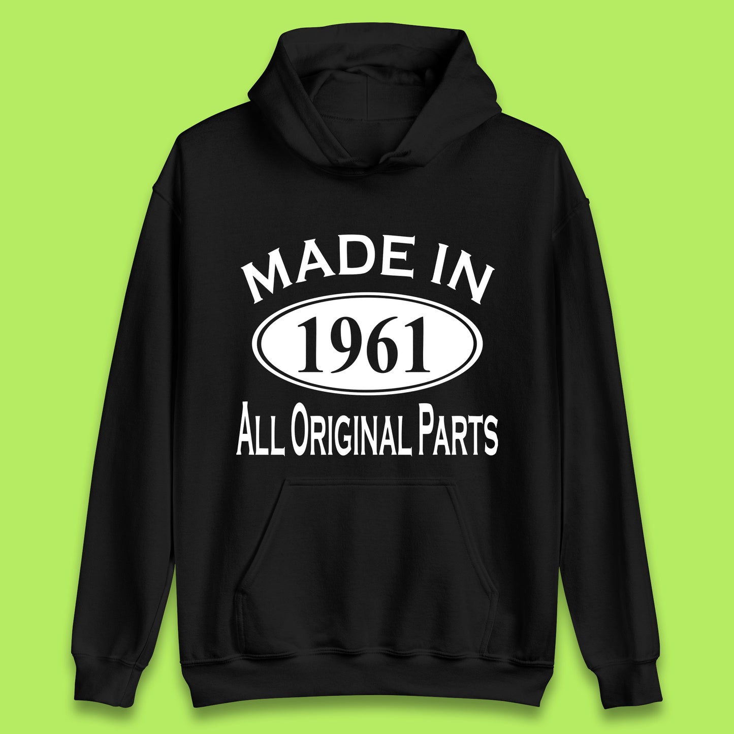 Made In 1961 All Original Parts Vintage Retro 62nd Birthday Funny 62 Years Old Birthday Gift Unisex Hoodie