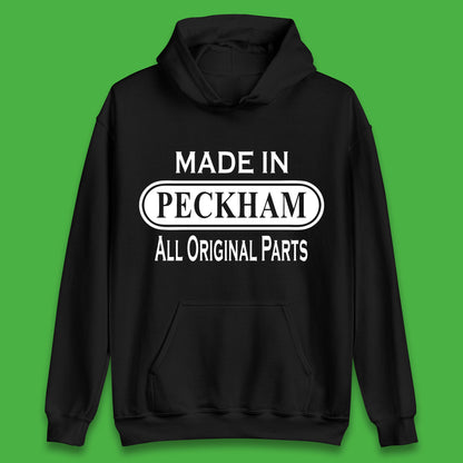 Made In Peckham All Original Parts Vintage Retro Birthday District In Southeast London, England Unisex Hoodie