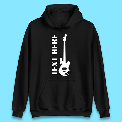 Personalised Guitarist Your Text Here Guitar Player Musician Music Lover Unisex Hoodie