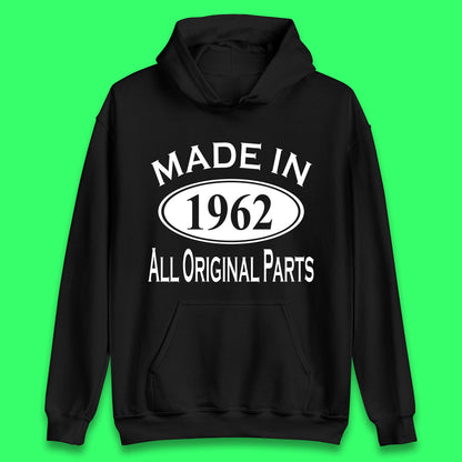 Made In 1962 All Original Parts Vintage Retro 61st Birthday Funny 61 Years Old Birthday Gift Unisex Hoodie