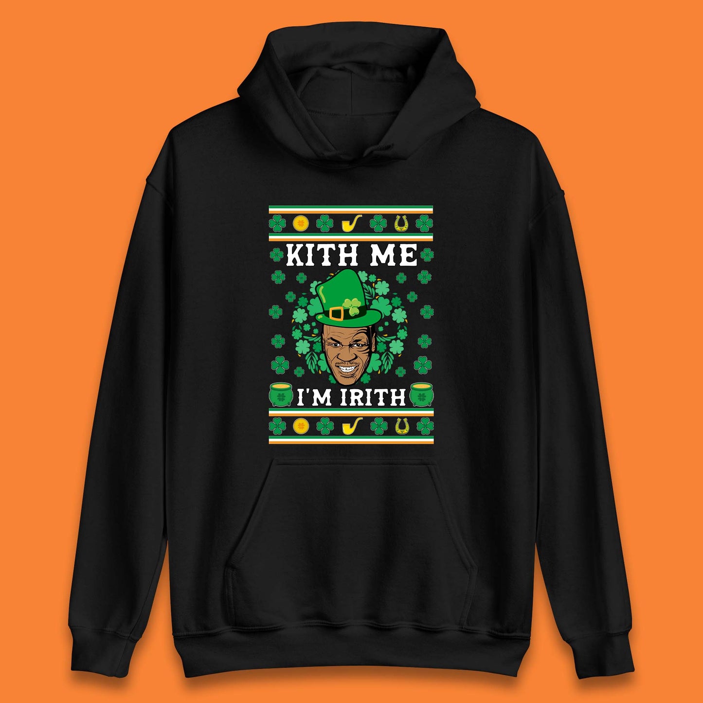 Kith Me I'm Irith Unisex Hoodie