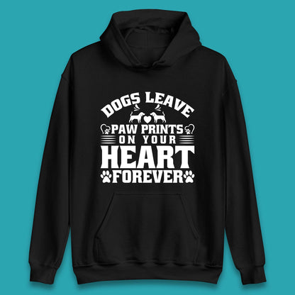 Dogs Leave Paw Print On Your Heart Forever Dog Paw Lovers Unisex Hoodie