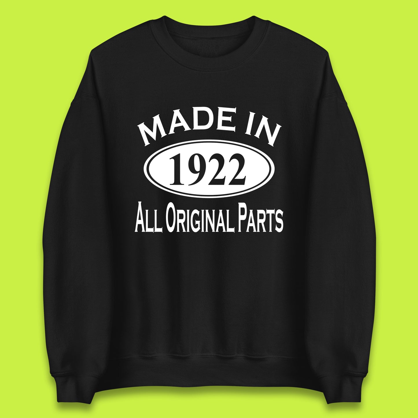 Made In 1922 All Original Parts Vintage Retro 101st Birthday Funny 101 Years Old Birthday Gift Unisex Sweatshirt