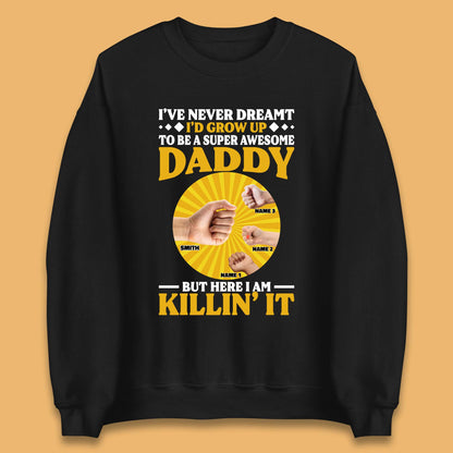 Personalised To Be A Super Awesome Daddy Unisex Sweatshirt