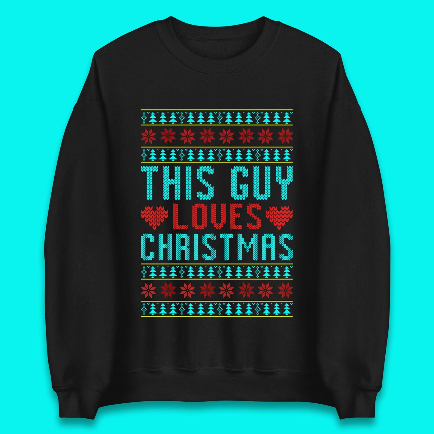 This Guy Loves Christmas Unisex Sweatshirt