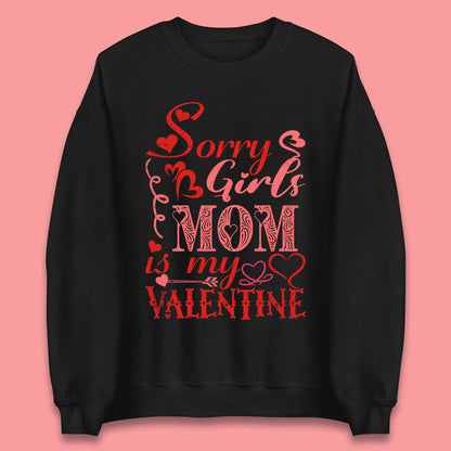 Mom Is My Valentine Unisex Sweatshirt