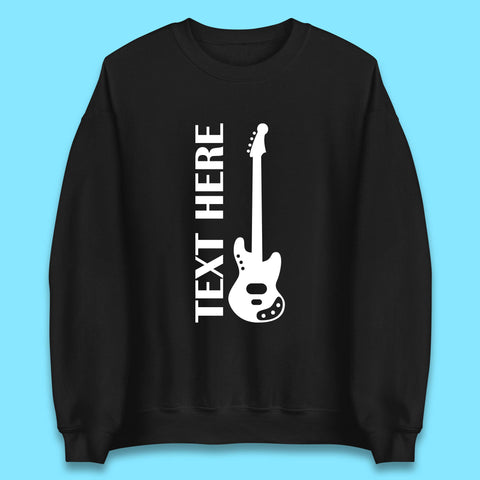 Personalised Guitarist Your Text Here Guitar Player Musician Music Lover Unisex Sweatshirt