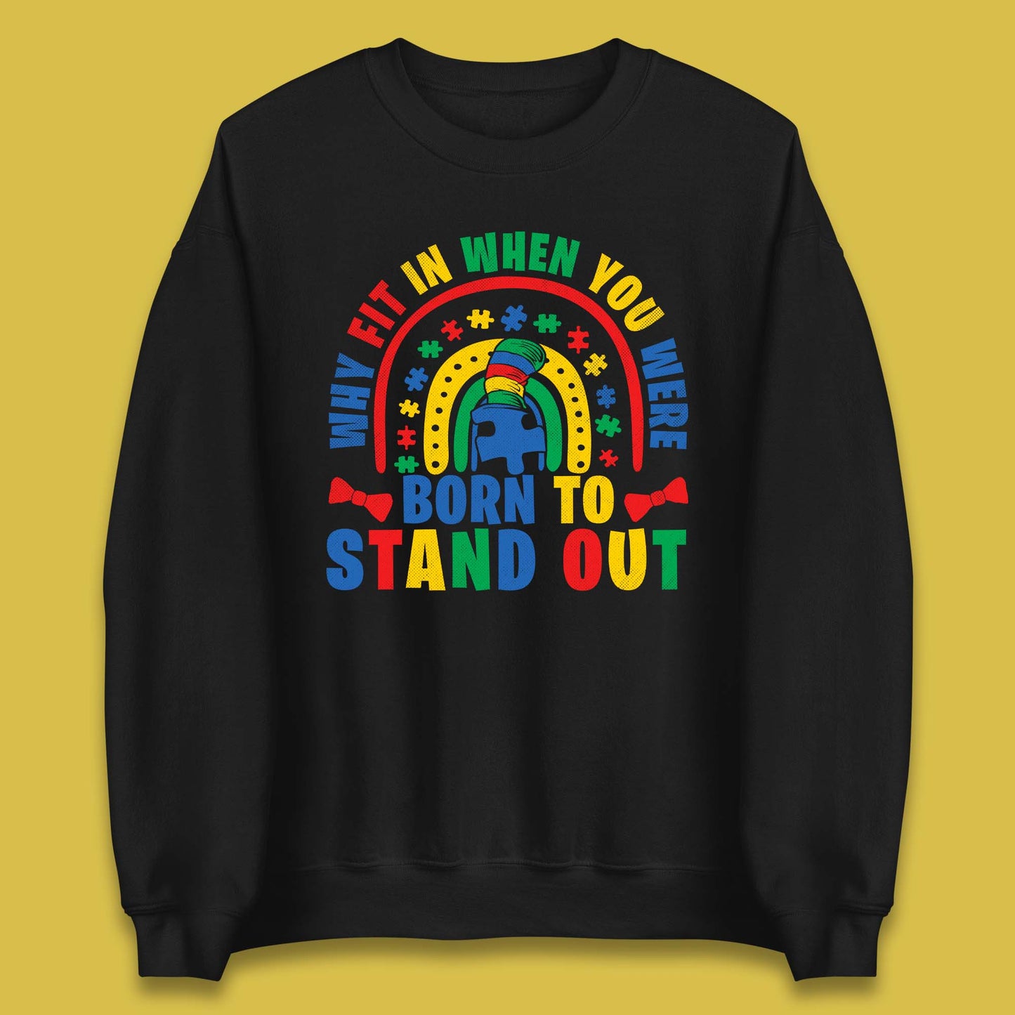 You Were Born To Stand Out Unisex Sweatshirt