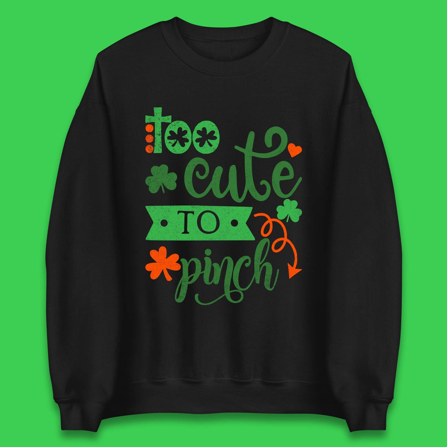 Too Cute To Pinch Unisex Sweatshirt