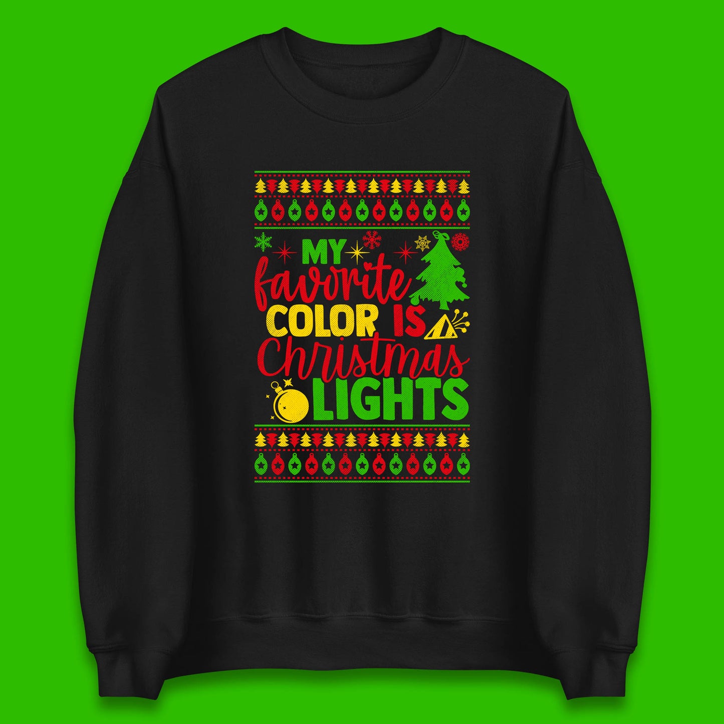 my favorite color is christmas lights sweatshirt