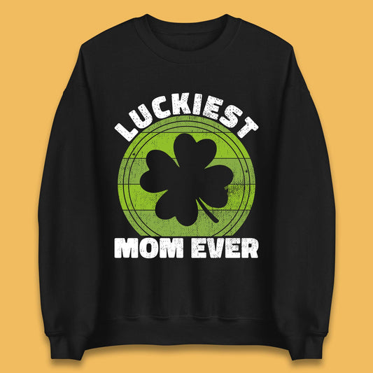 Luckiest Mom Ever Unisex Sweatshirt