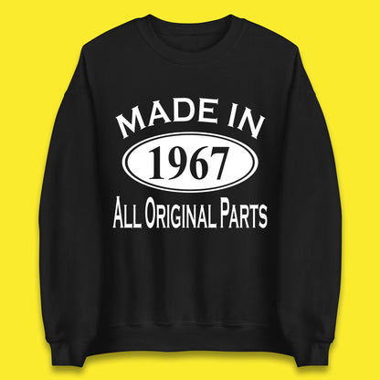 Made In 1967 All Original Parts Vintage Retro 56th Birthday Funny 56 Years Old Birthday Gift Unisex Sweatshirt