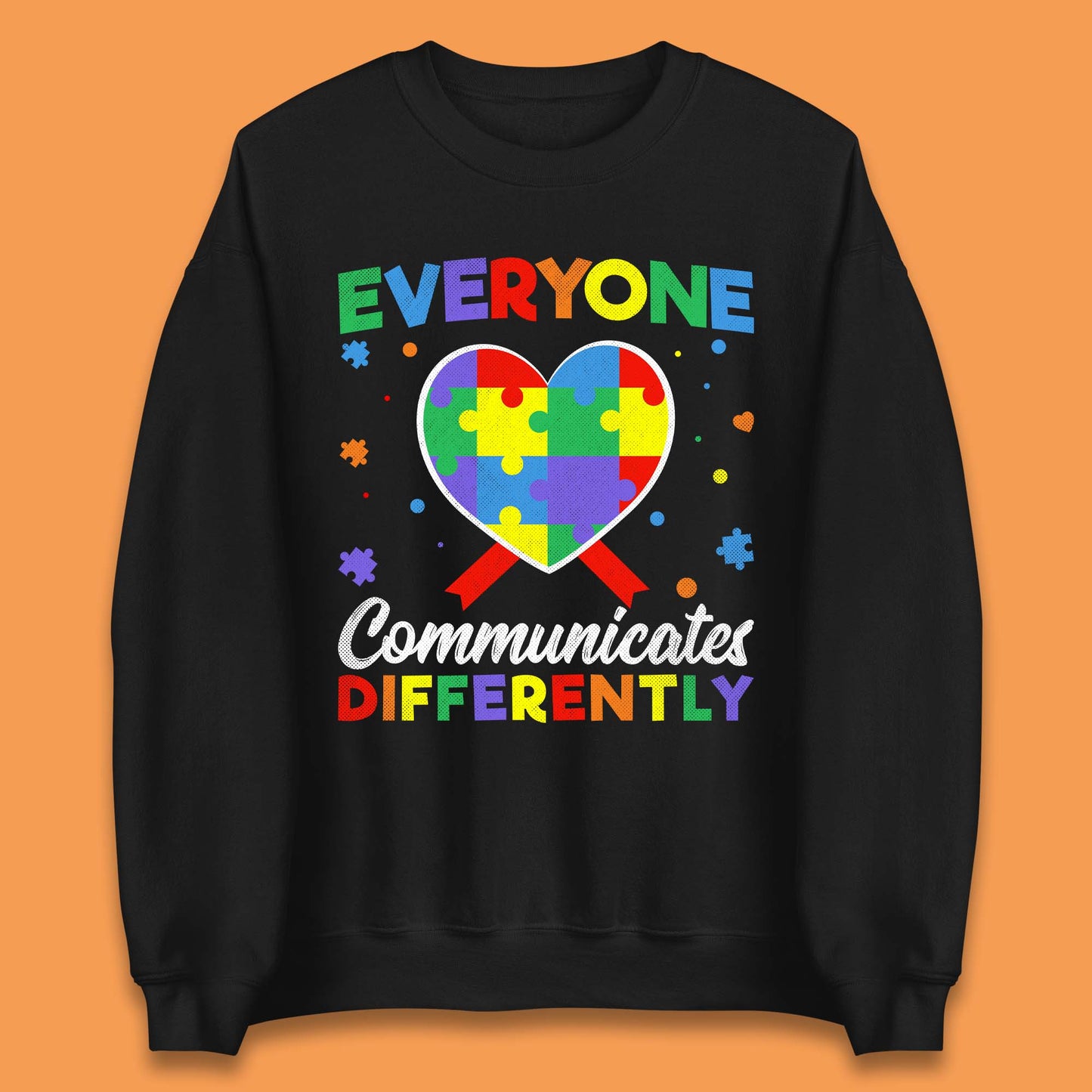 Everyone Communicates Differently Unisex Sweatshirt