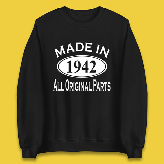 Made In 1942 All Original Parts Vintage Retro 81st Birthday Funny 81 Years Old Birthday Gift Unisex Sweatshirt