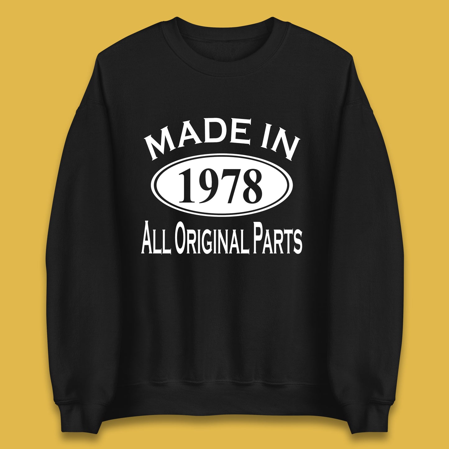 Made In 1978 All Original Parts Vintage Retro 45th Birthday Funny 45 Years Old Birthday Gift Unisex Sweatshirt