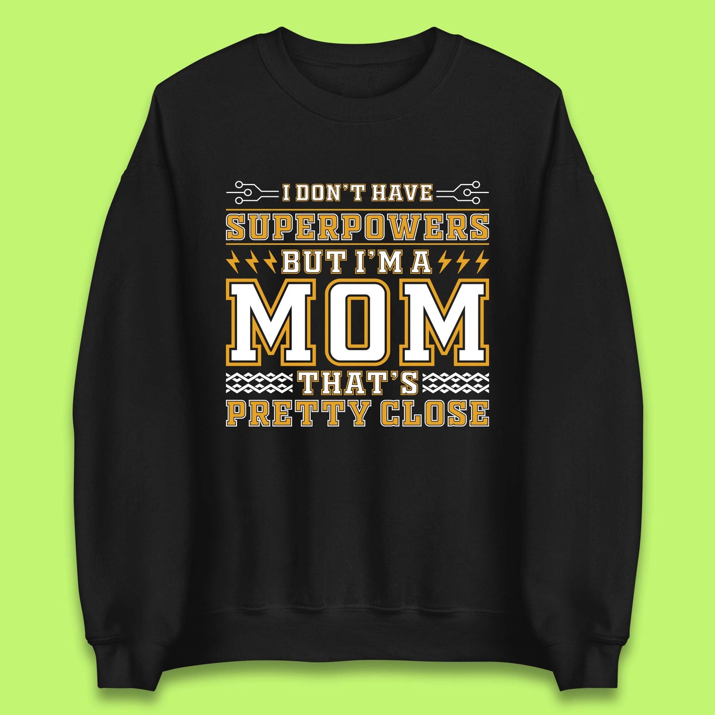 Superpowers Mom Unisex Sweatshirt