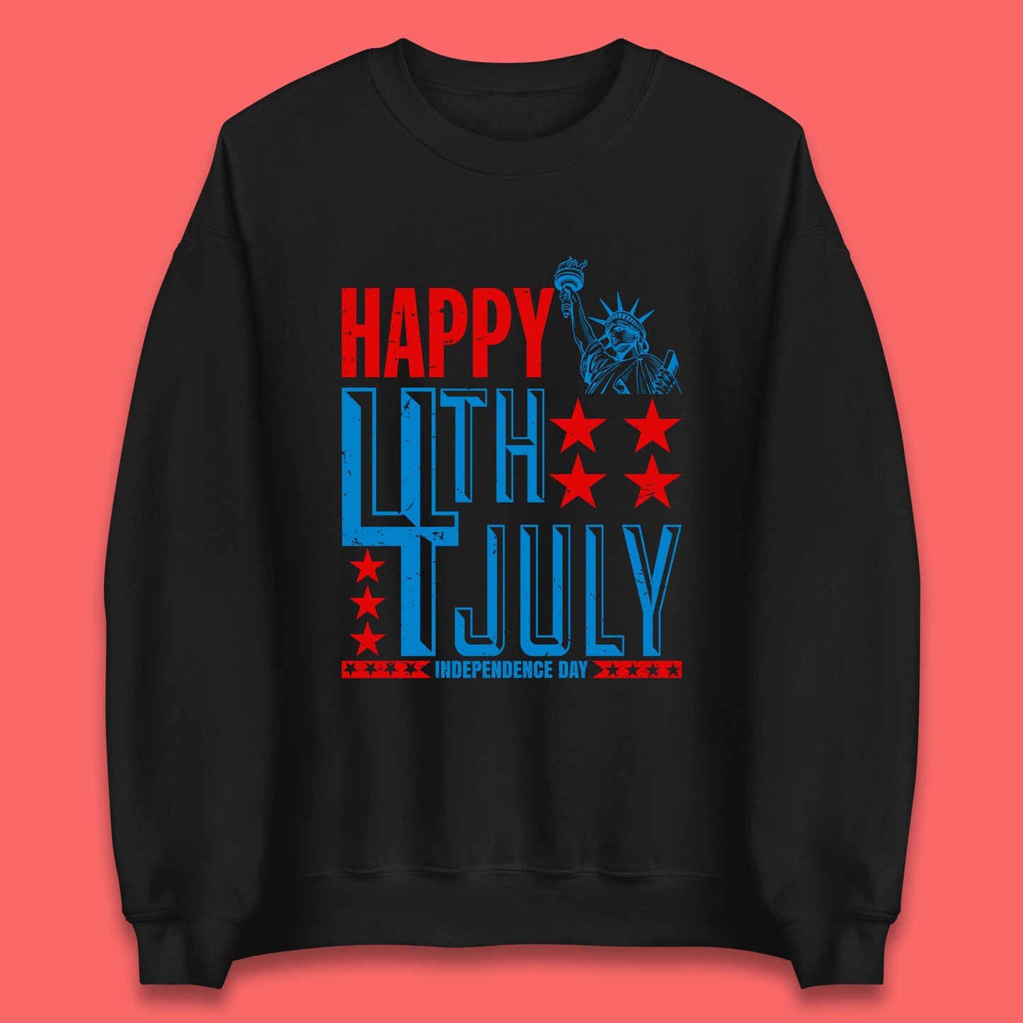 Happy 4th Of July Independence Day Statue Of Liberty Patriotic Celebration Unisex Sweatshirt