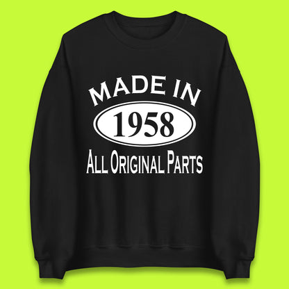 Made In 1958 All Original Parts Vintage Retro 65th Birthday Funny 65 Years Old Birthday Gift Unisex Sweatshirt