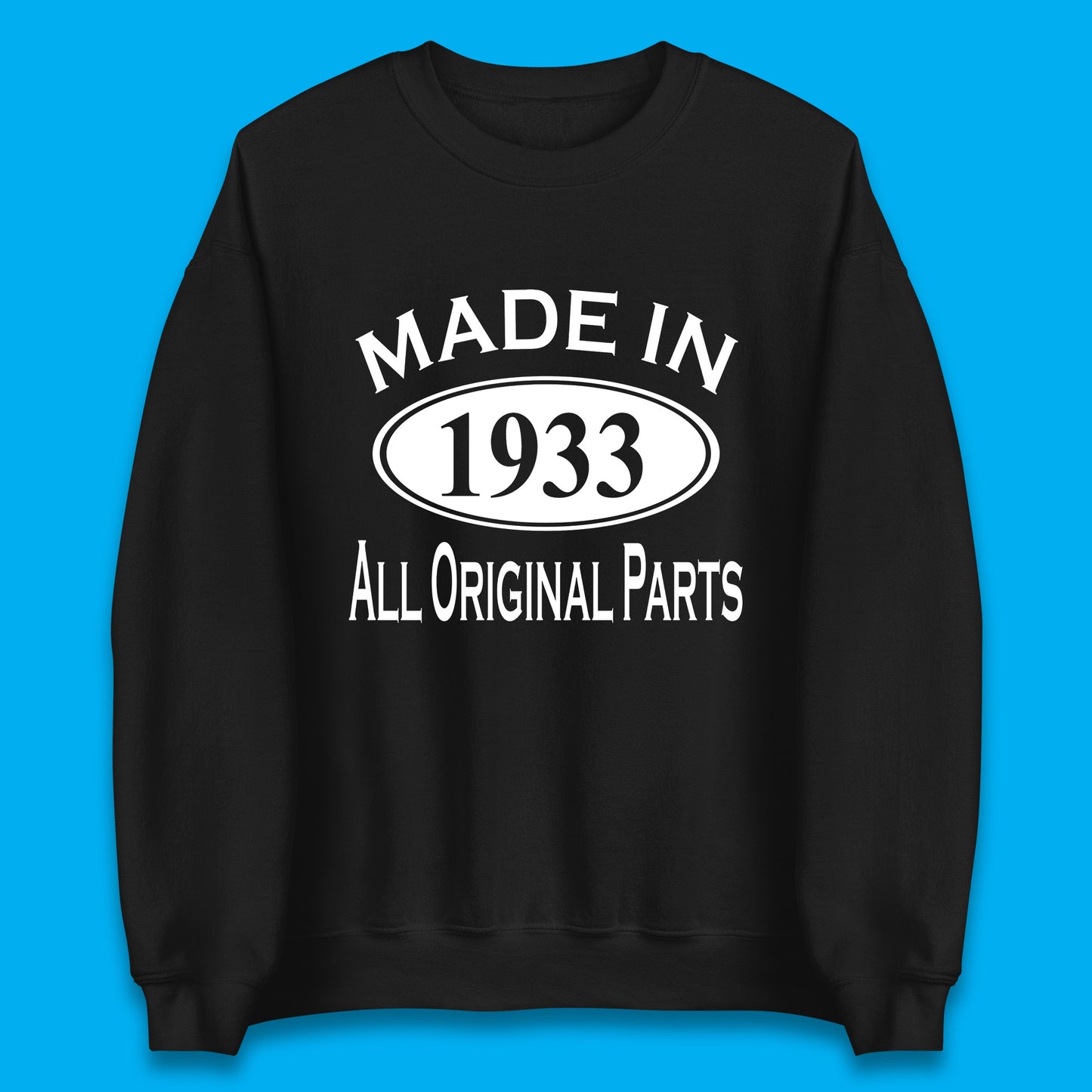 Made In 1933 All Original Parts Vintage Retro 90th Birthday Funny 90 Years Old Birthday Gift Unisex Sweatshirt