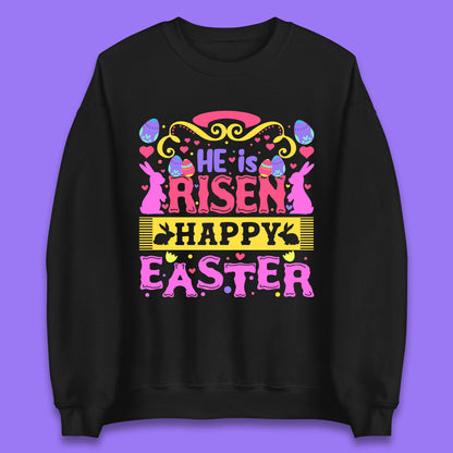 He Is Risen Happy Easter Unisex Sweatshirt