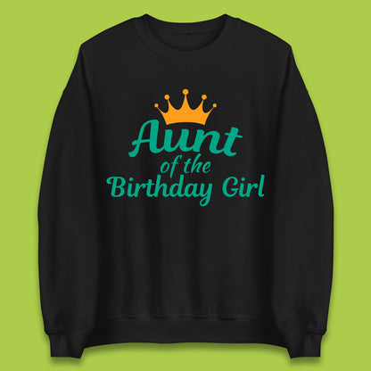 Aunt Of The Birthday Girl Unisex Sweatshirt