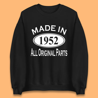 Made In 1952 All Original Parts Vintage Retro 71st Birthday Funny 71 Years Old Birthday Gift Unisex Sweatshirt