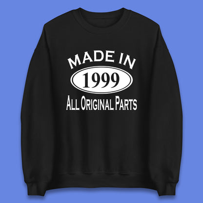 Made In 1999 All Original Parts Vintage Retro 24th Birthday Funny 24 Years Old Birthday Gift Unisex Sweatshirt