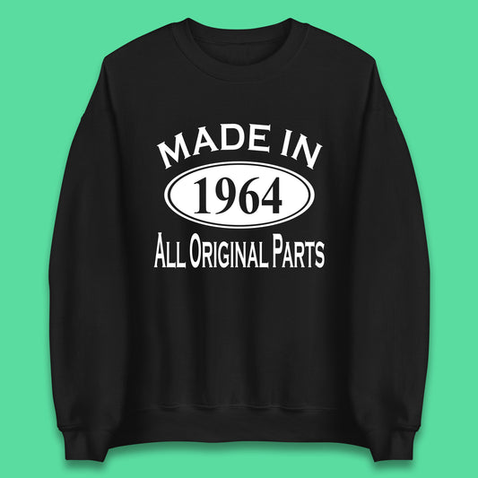 Made In 1964 All Original Parts Vintage Retro 59th Birthday Funny 59 Years Old Birthday Gift Unisex Sweatshirt