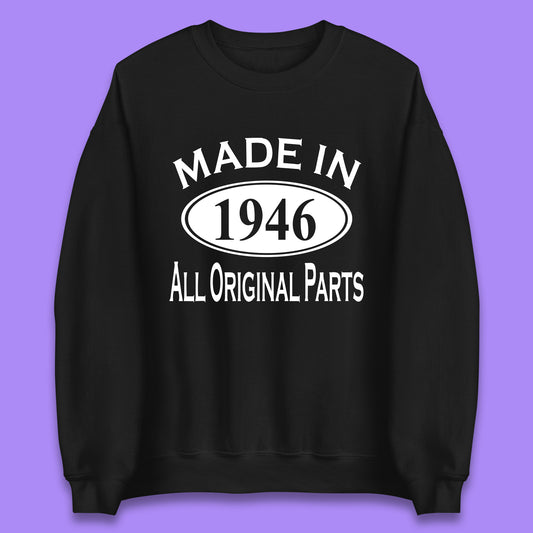 Made In 1946 All Original Parts Vintage Retro 77th Birthday Funny 77 Years Old Birthday Gift Unisex Sweatshirt