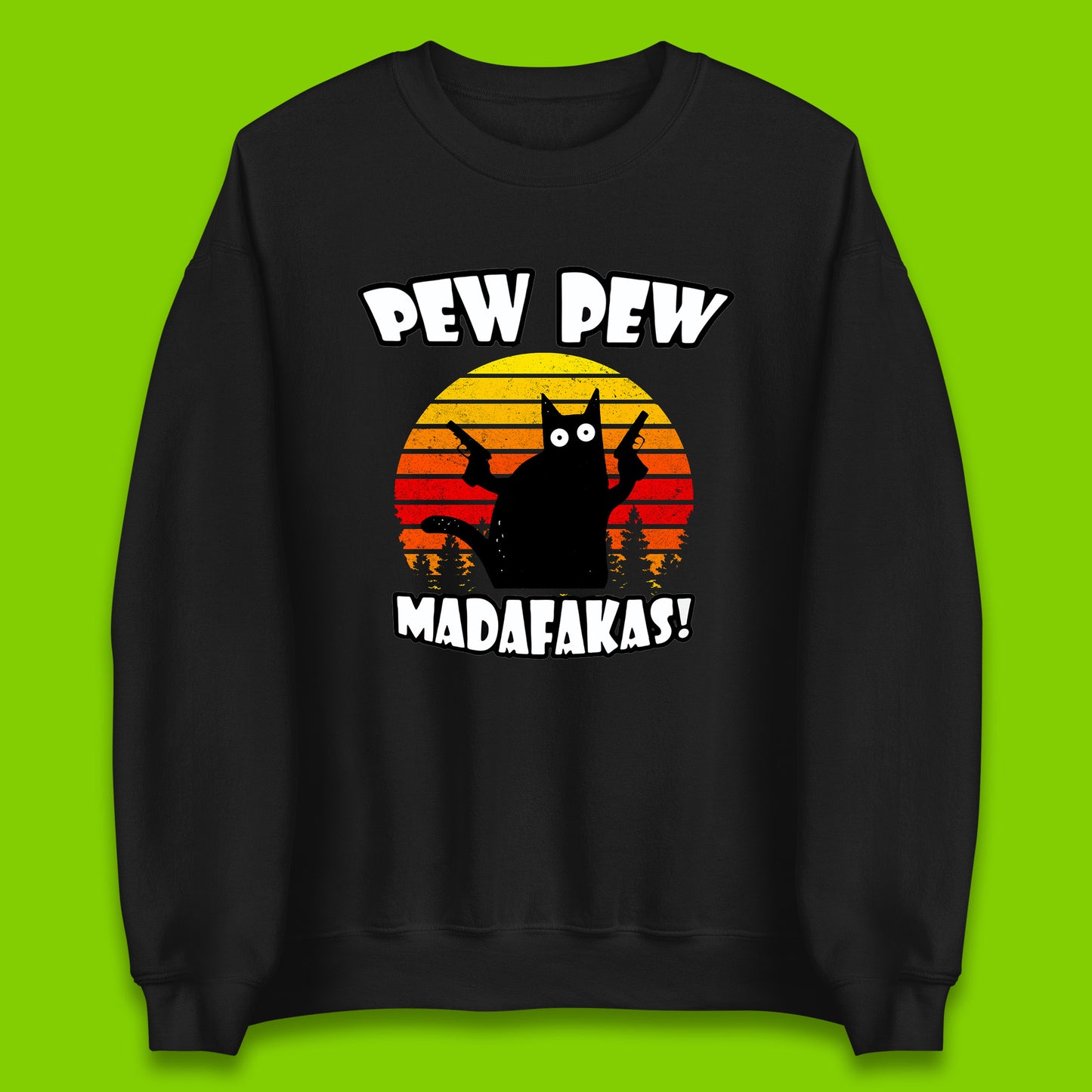 Pew Pew Madafakas Funny Joke Retro Vintage Cat Gun Pistol Kitty Pew Pew Cat Meme Unisex Sweatshirt