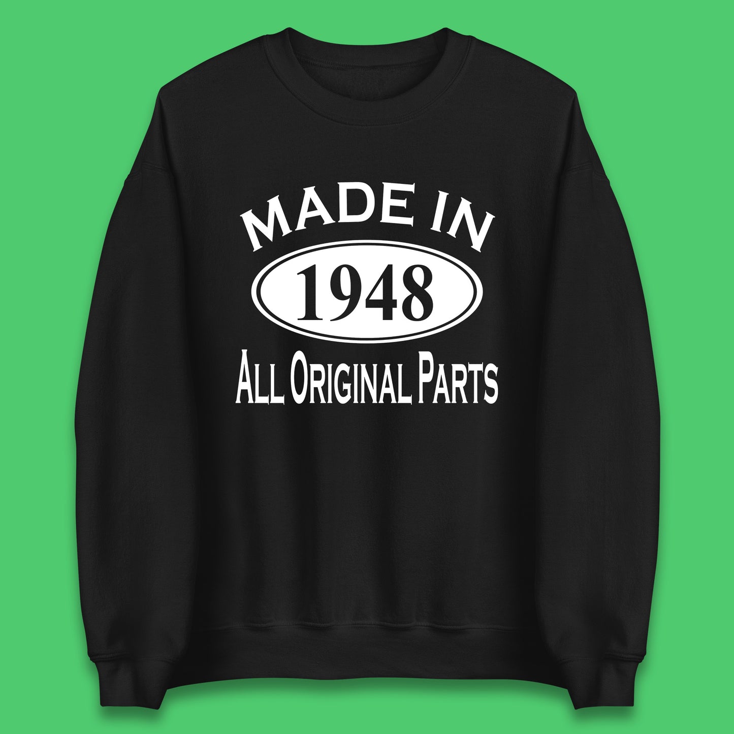 Made In 1948 All Original Parts Vintage Retro 75th Birthday Funny 75 Years Old Birthday Gift Unisex Sweatshirt