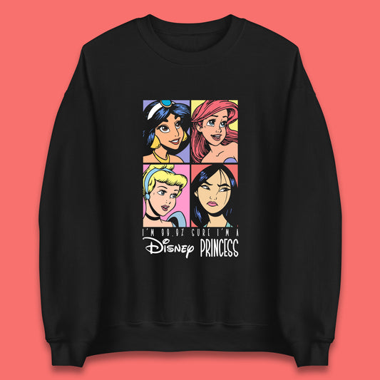 I'm 99.9% Sure I'm a Disney Princess Disney Priccesses Ariel Jasmine Cinderella Mulan Princesses Group Disney World Unisex Sweatshirt